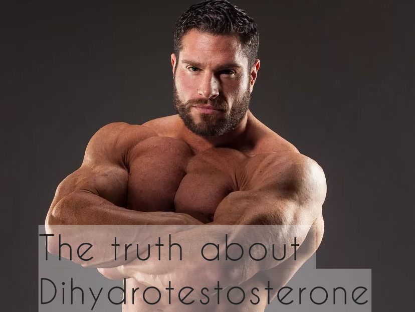 The truth about Dihydrotestosterone